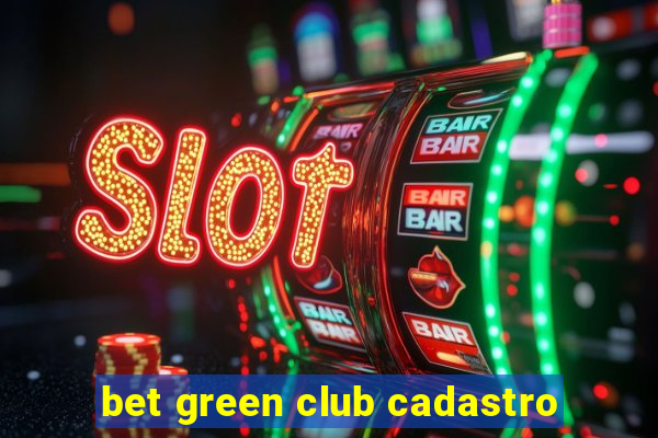 bet green club cadastro